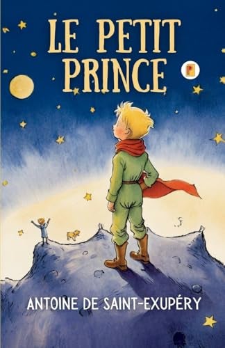 Le Petit Prince (French Edition) [Oct 08, 2024] Saint-Exupéry, Antoine de