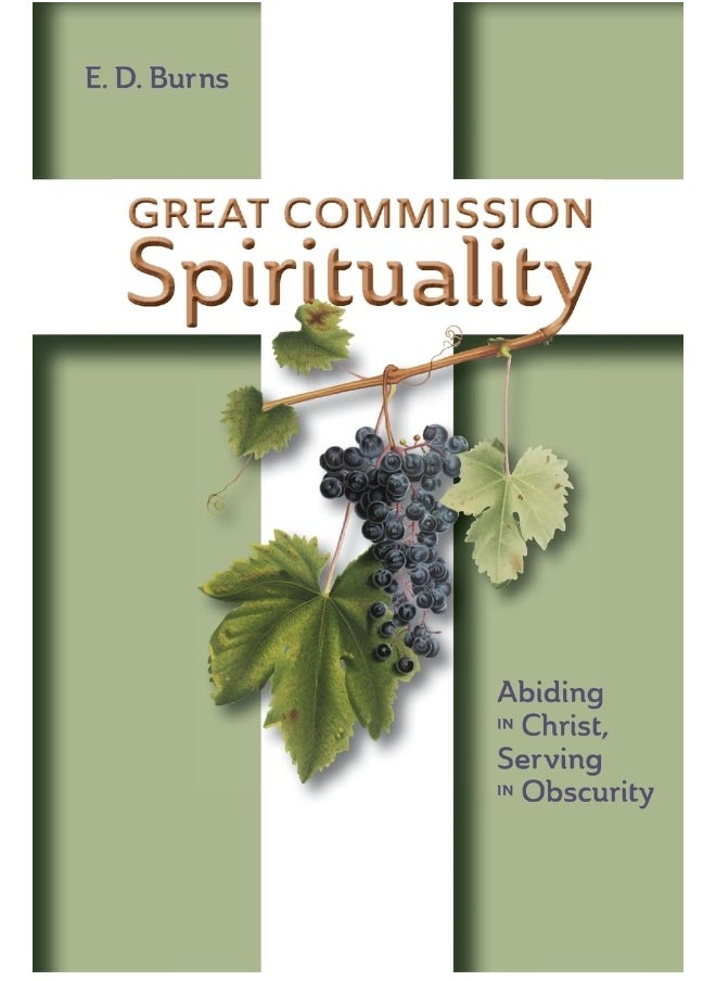 Great Commission Spirituality: Abiding in Christ, Serving in Obscurity  - Image 1