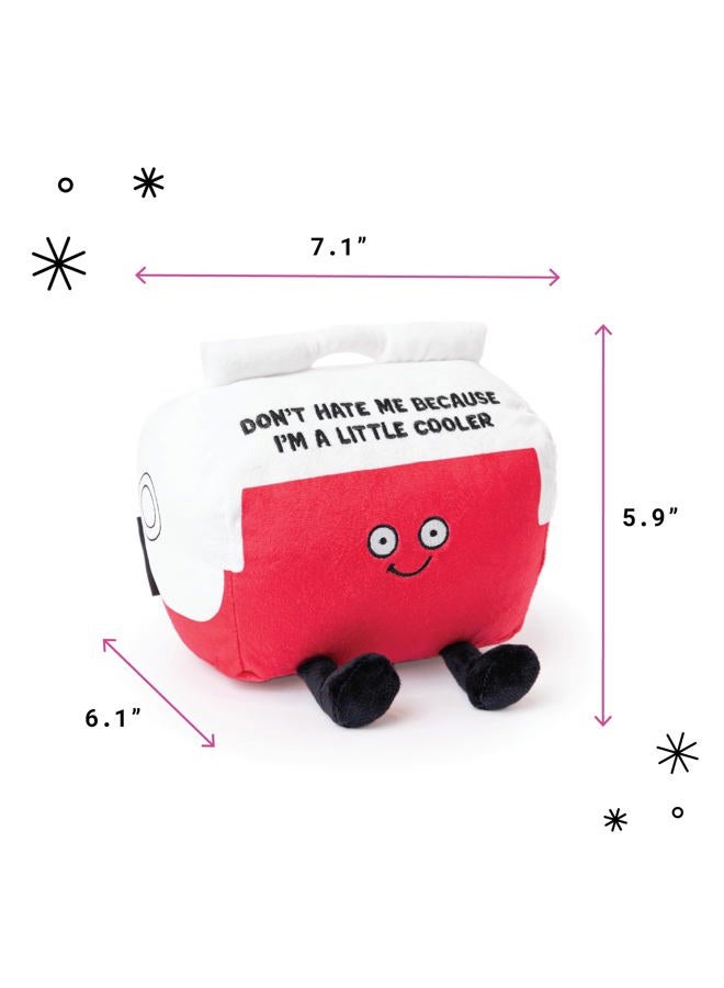 Punchkins Cooler Plushie - Don't Hate Me Because I'm A Little Cooler Funny Cooler Plush, Gift for Friends, Sassy Plush Toy for Gifting - Image 4