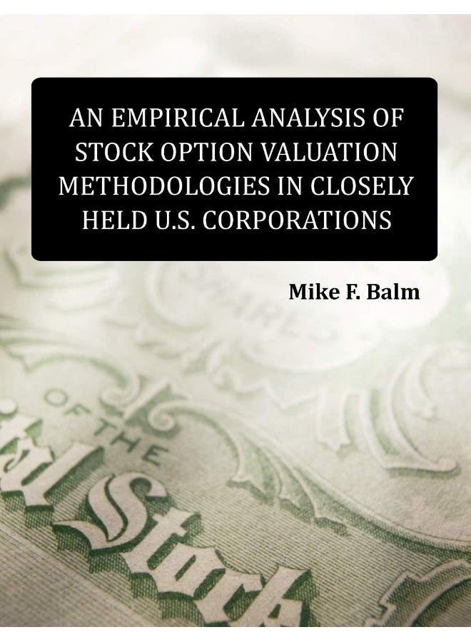 An Empirical Analysis of Stock Option Valuation Methodologies in Closely Held U.S. Corporations  - Image 1