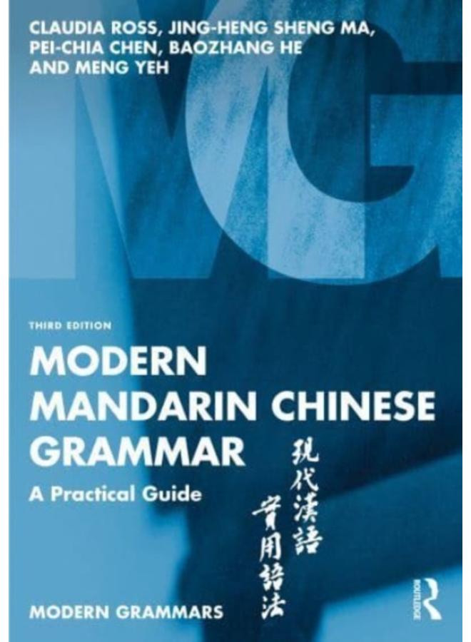 Modern Mandarin Chinese Grammar : A Practical Guide
