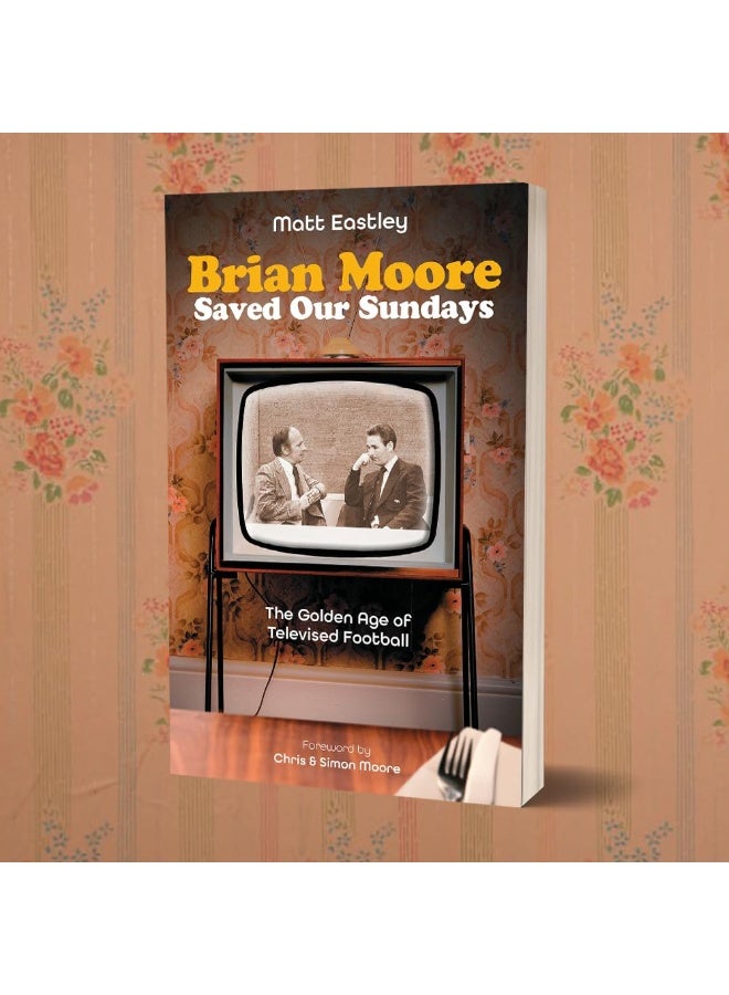 Brian Moore Saved Our Sundays: The Golden Age of Televised Football  - Image 3