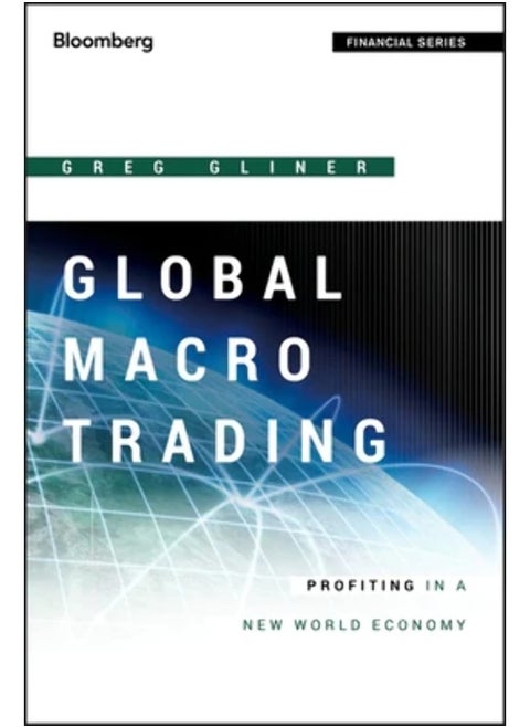 Global Macro Trading: Profiting in a New World Economy