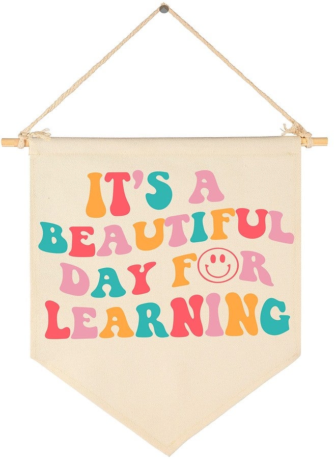 FYSIA It's A Beautiful Day for Learning-Teacher Gift- Teachers Appreciation Week Gift - Christmas Gift - Classroom Decor- Canvas Hanging Pennant Flag Banner Wall Sign Decor- Door Sign - Image 1