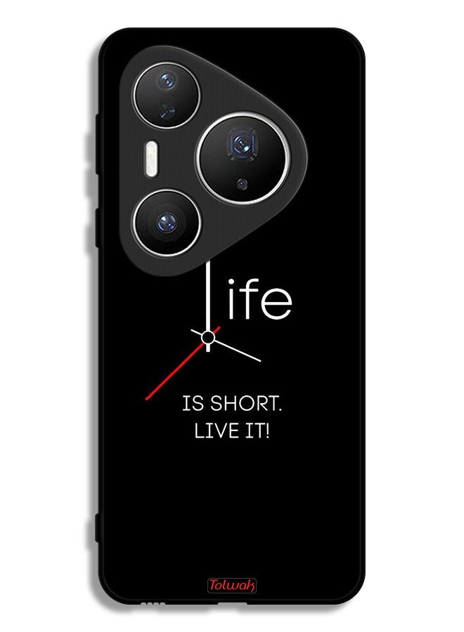 Tolwak Huawei Pura 80 Pro Protective Case Cover Life Is Short Live It - Image 1