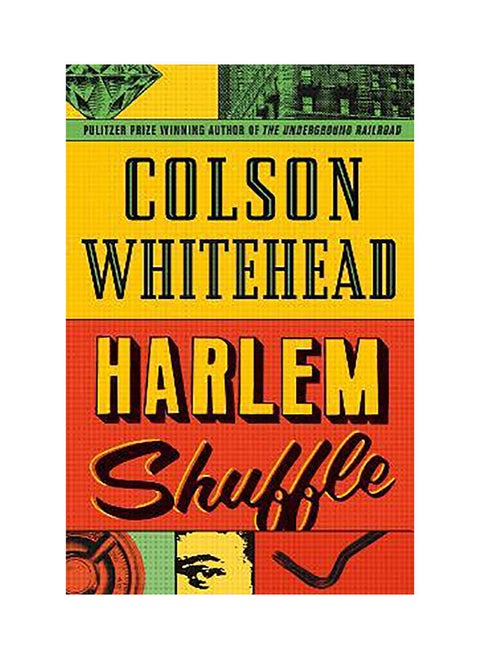 Harlem Shuffle: from the author of The Underground Railroad