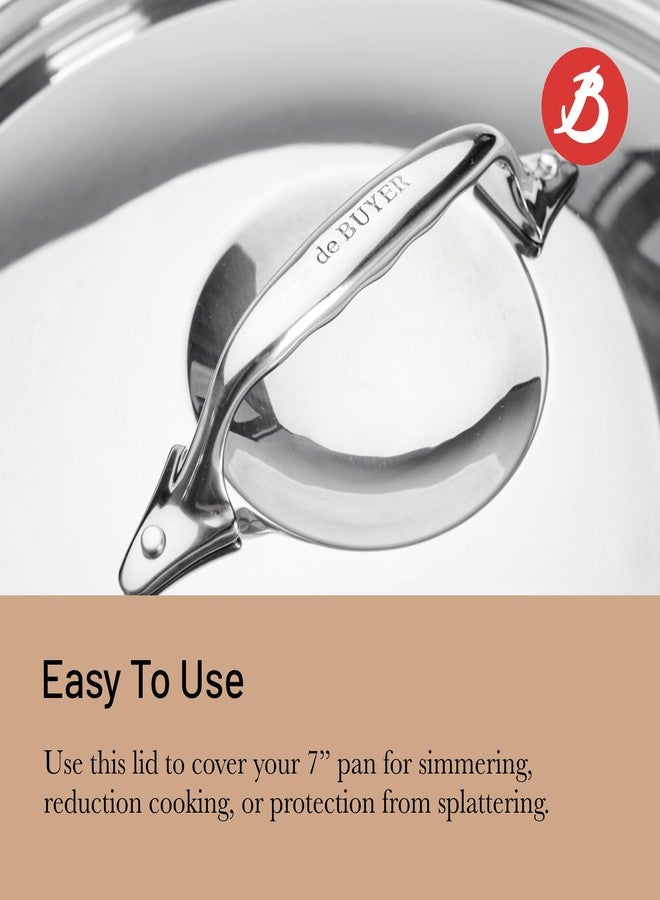 de Buyer Stainless Steel Lid, Polished - 7” - Compatible with 7" PRIMA MATERA Copper or AFFINITY Stainless Steel Pan - Dishwasher & Oven Safe - Made in France - Image 4