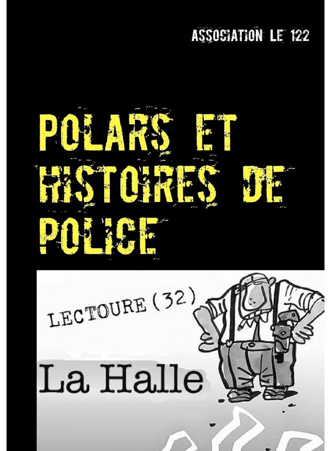 Polars et histoires de police: Edition 2014 