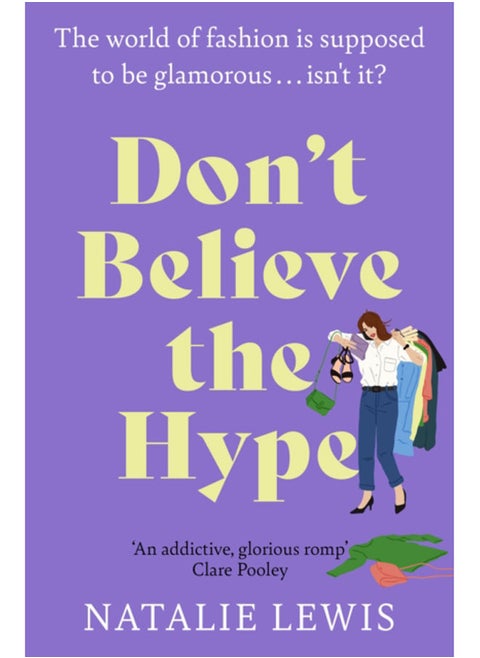 Don't Believe the Hype : An addictive summer read for fans of THE DEVIL WEARS PRADA!