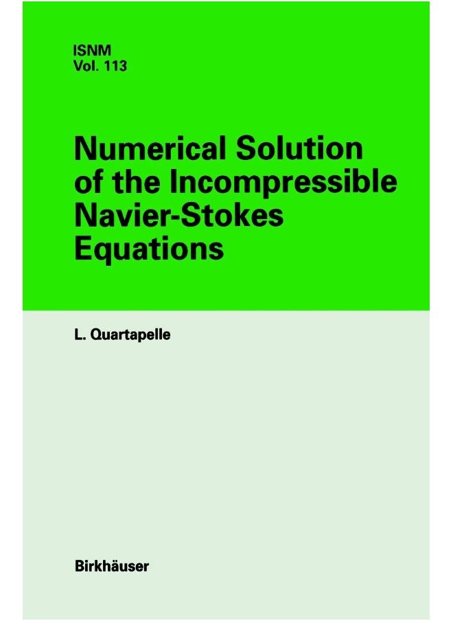 Numerical Solution of the Incompressible Navier-Stokes Equations 