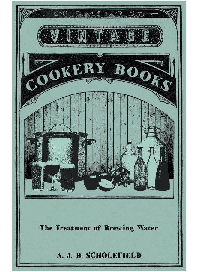 The Treatment Of Brewing Water 