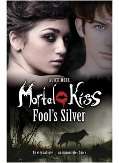 Bantam Children Mortal Kiss: Fool's Silver 