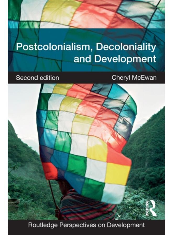 Postcolonialism, Decoloniality and Development