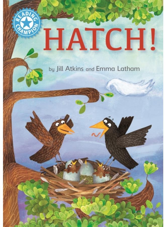 Reading Champion: Hatch! : Independent Reading Blue 4 