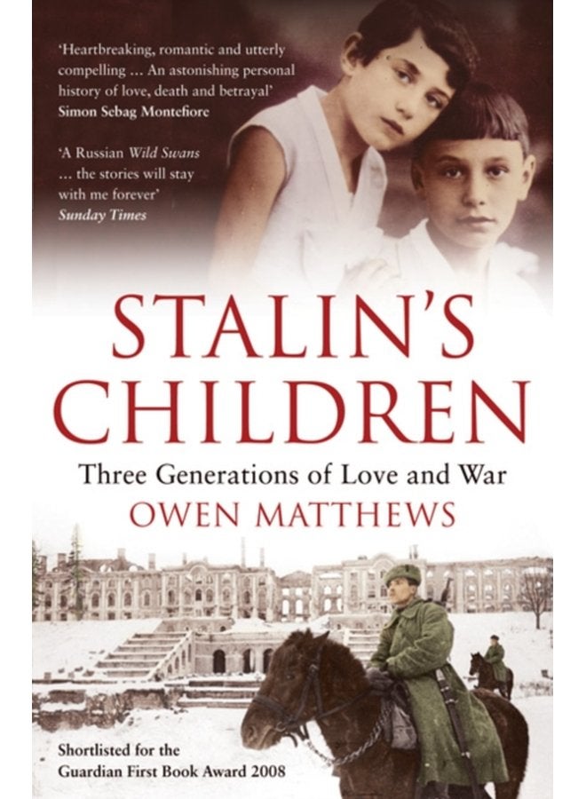 Stalin s Children Three Generations of Love and War - Paperback