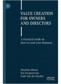 Value Creation for Owners and Directors: A Practical Guide on How to Lead Your Business