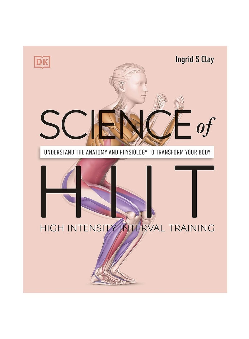 Science of HIIT Understand the Anatomy and Physiology to Transform Your Body
