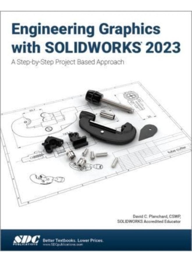 رسومات الهندسة باستخدام SOLIDWORKS 2023 نهج قائم على المشاريع خطوة بخطوة - غلاف ورقي