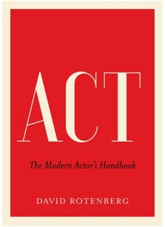 Act : The Modern Actor's Handbook 