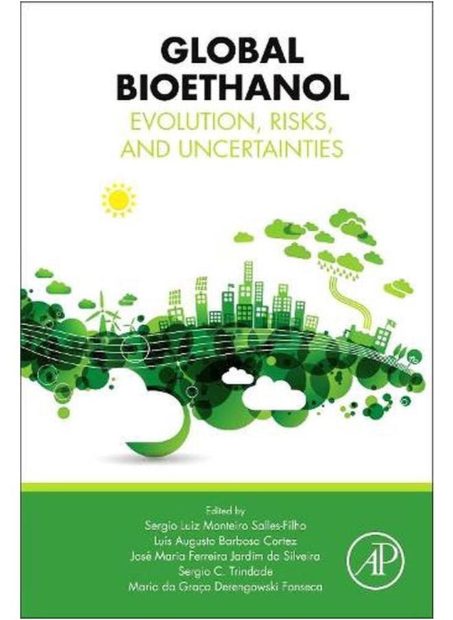 Global Bioethanol: Evolution, Risks, and Uncertainties 