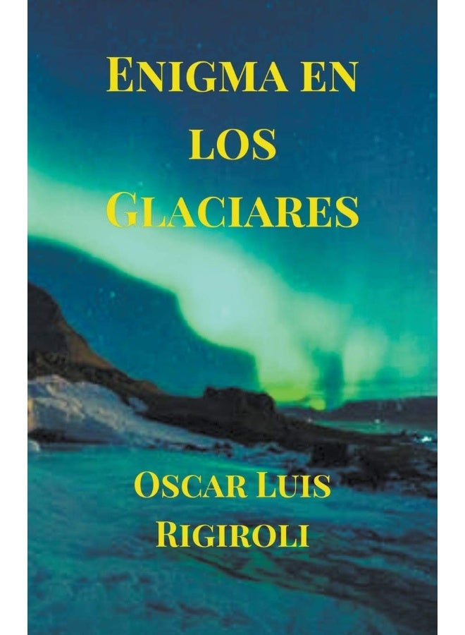 Enigma en los Glaciares