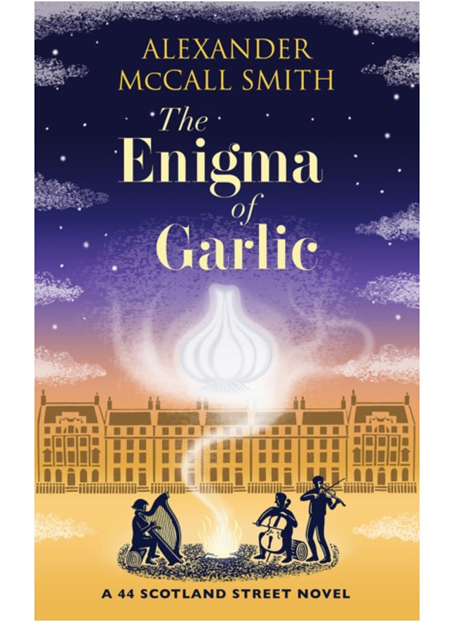 The Enigma of Garlic : A 44 Scotland Street Novel 