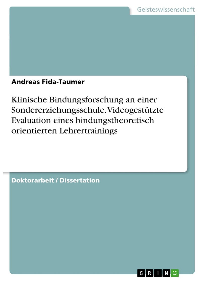 Klinische Bindungsforschung an einer Sondererziehungsschule. Videogestützte Evaluation eines bindungstheoretisch orientierten Lehrertrainings 