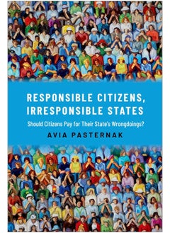 Responsible Citizens, Irresponsible States: Should Citizens Pay for Their States' Wrongdoings? 