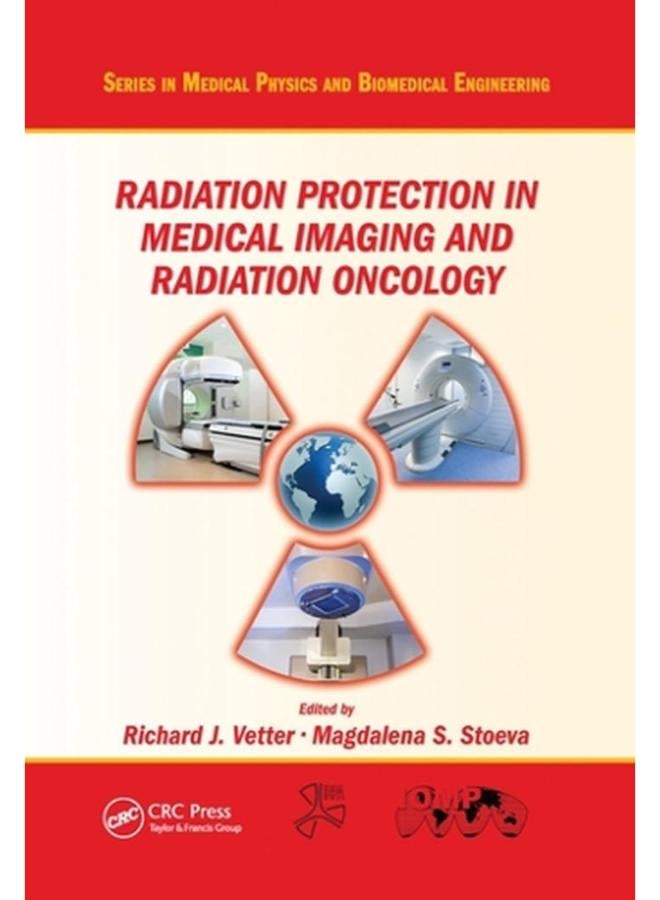 Radiation Protection in Medical Imaging and Radiation Oncology  Ed   1 