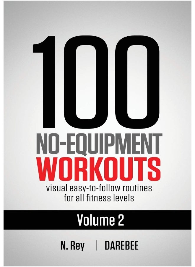 null - 100 No-Equipment Workouts Vol. 2: Easy to follow home workout routines with visual guides for all fitness levels - Image 1