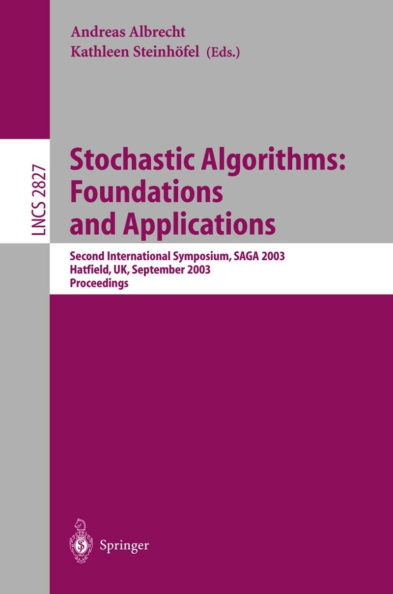Stochastic Algorithms: Foundations and Applications : Second International Symposium, SAGA 2003, Hatfield, UK, September 22-23, 2003, Proceedings