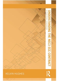 Understanding the NEC3 ECC Contract: A Practical Handbook 
