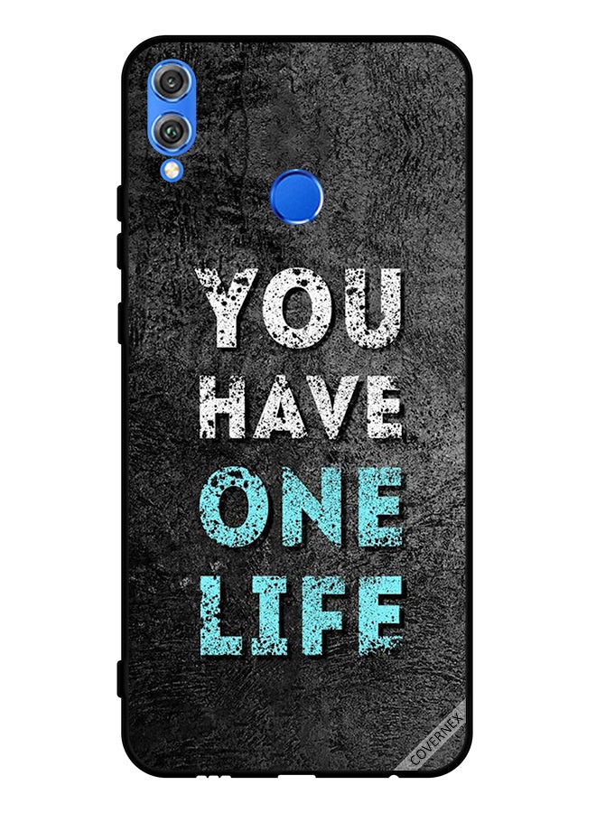 Covernex Protective Case Cover For Honor 8X You Have One Life - Image 1