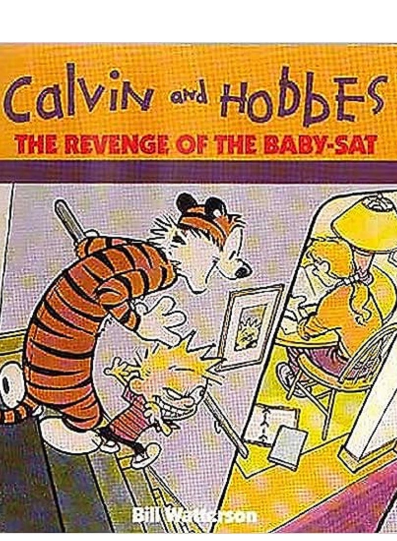 The Revenge Of The Baby-Sat: Calvin & Hobbes Series: Book Eight