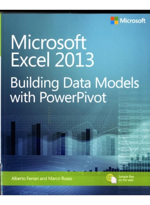 Microsoft Excel 2013 Building Data Models with PowerPivot