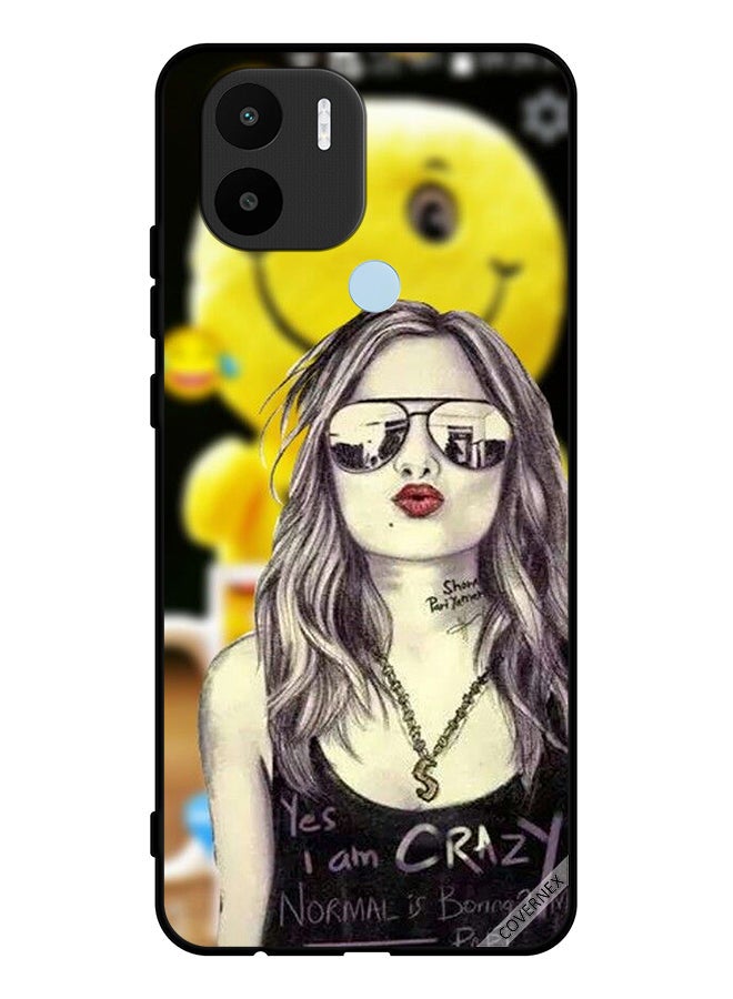 Covernex Protective Case Cover For Xiaomi Redmi A1 Plus Yes I Am Crazy Normal Is Boring - Image 1
