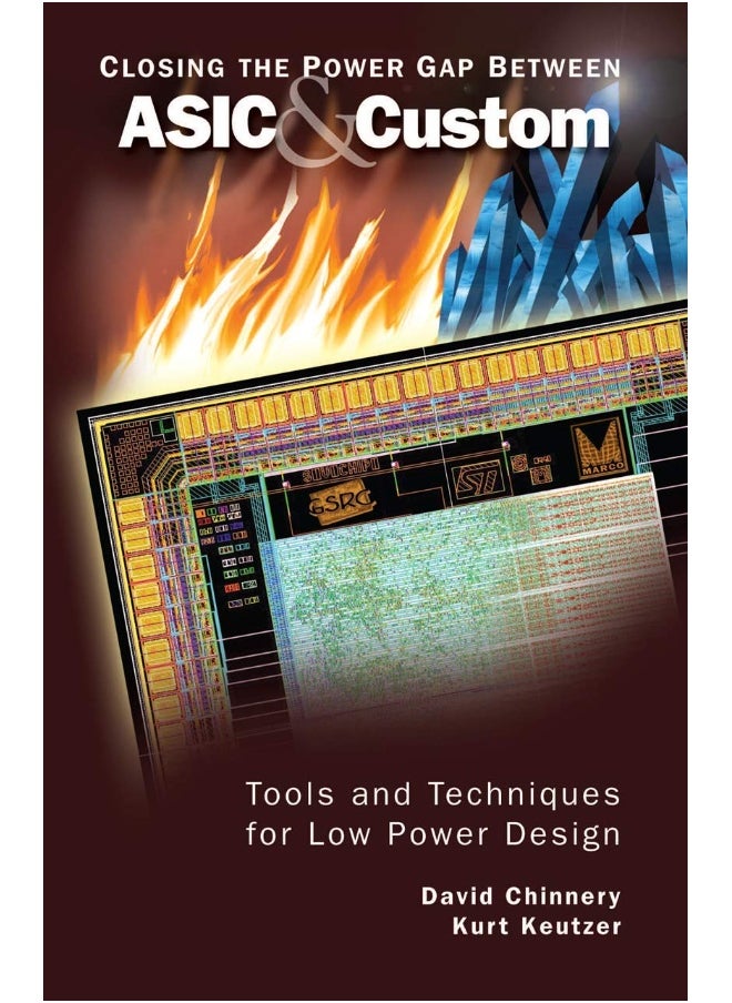 Closing the Power Gap between ASIC & Custom: Tools and Techniques for Low Power Design 