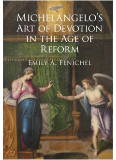 Michelangelo's Art of Devotion in the Age of Reform