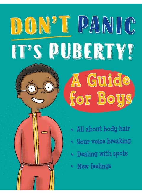 Don't Panic, It's Puberty!: A Guide for Boys