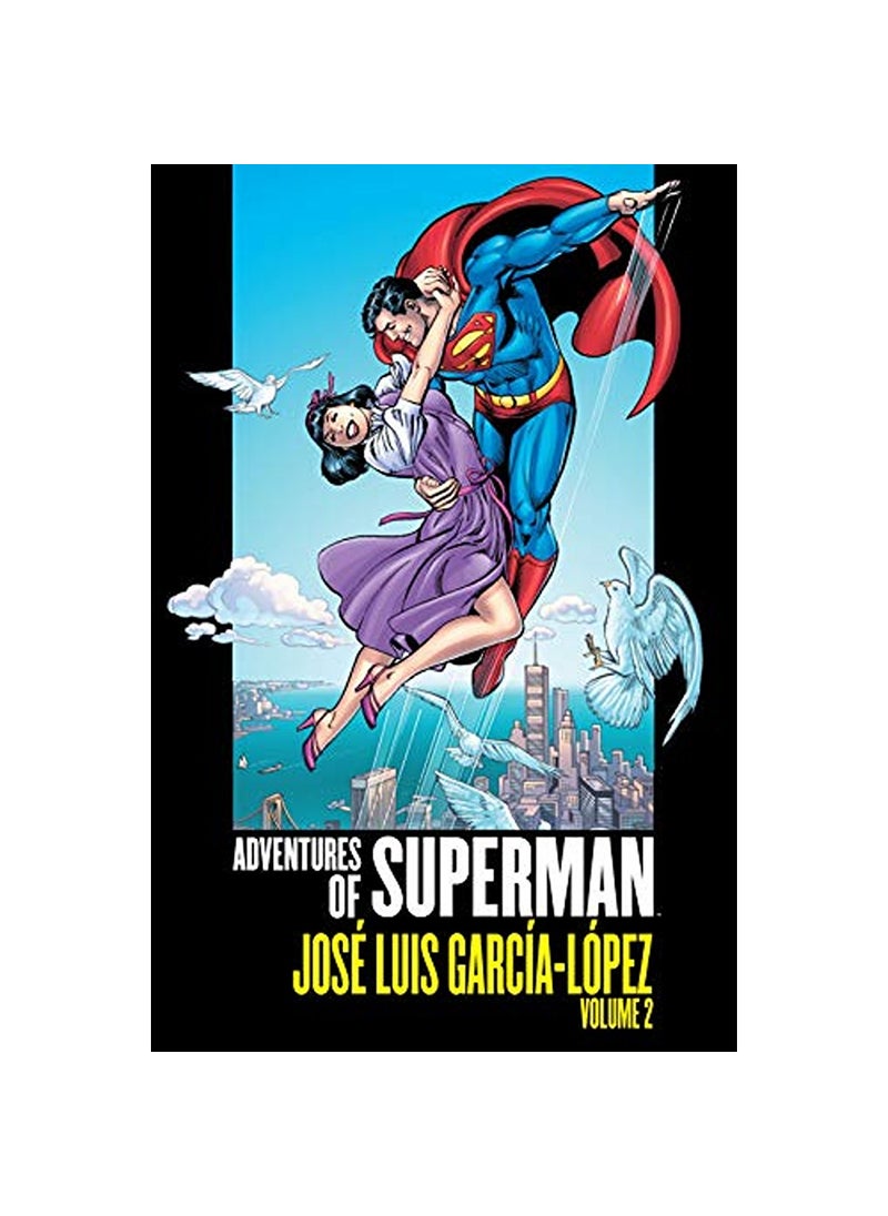DC Comics Adventures of Superman Jose Luis GarciaLopez Volume 2 