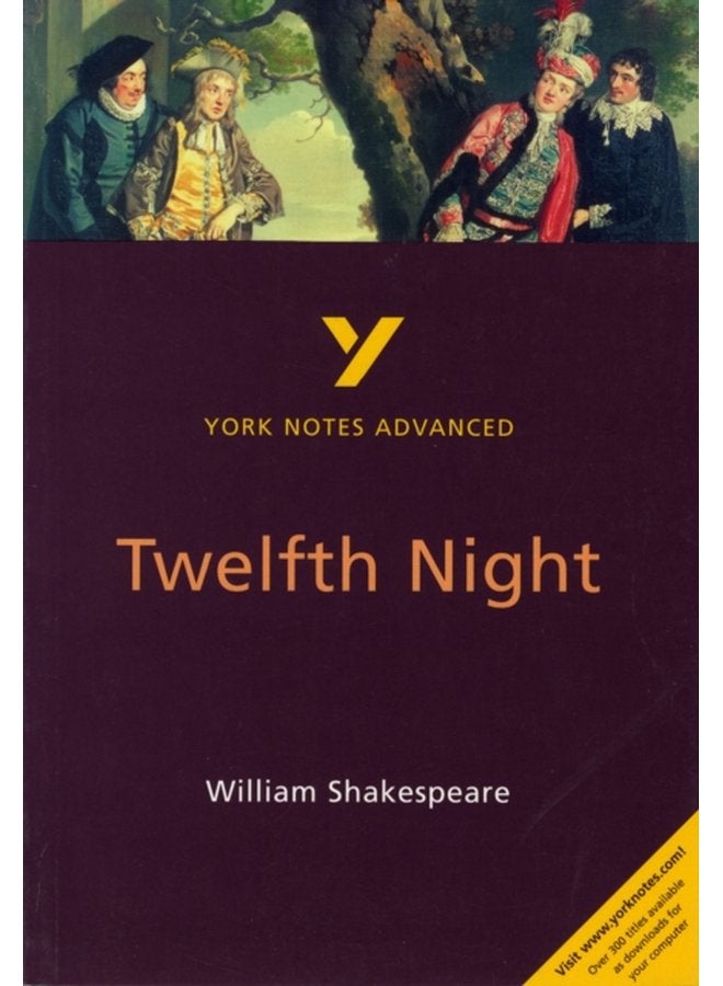 Twelfth Night York Notes Advanced everything you need to catch up study and prepare for and 2023 and 2024 exams and assessments - Paperback