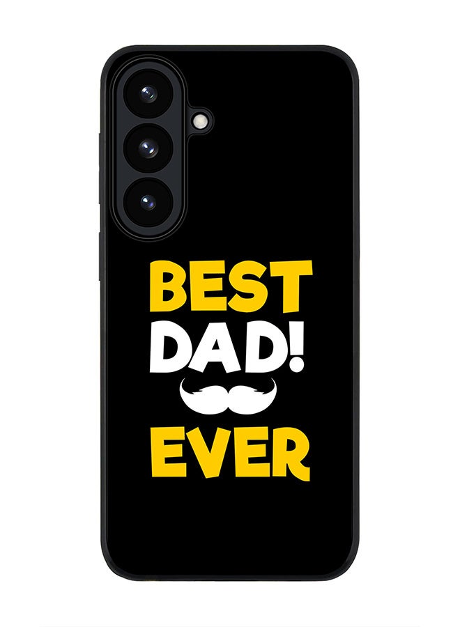 For Samsung Galaxy S26 Plus Case,Slim fit Camera Protection, Shockproof Thin Phone cover  - Best Dad Ever