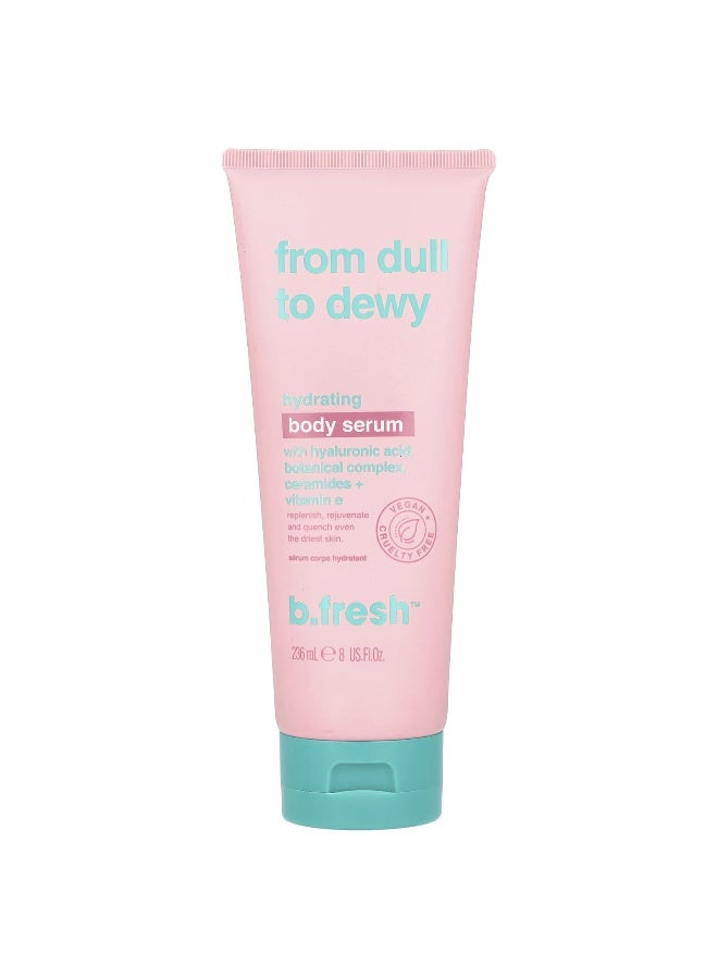 b.fresh b.fresh, From Dull to Dewy, Hydrating Body Serum , 8 fl oz (236 ml) - Image 1