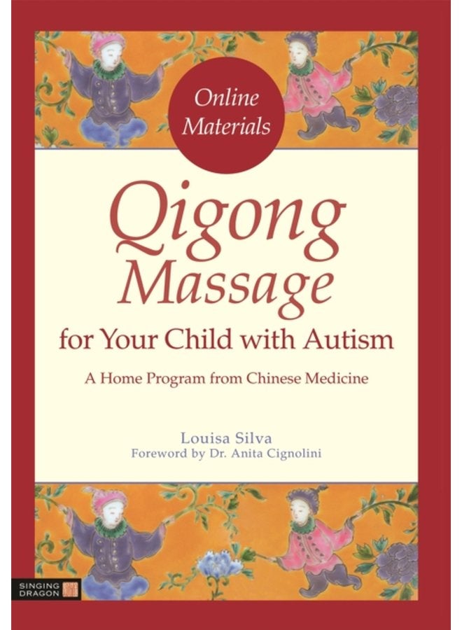 Qigong Massage for Your Child with Autism A Home Program from Chinese Medicine - Paperback