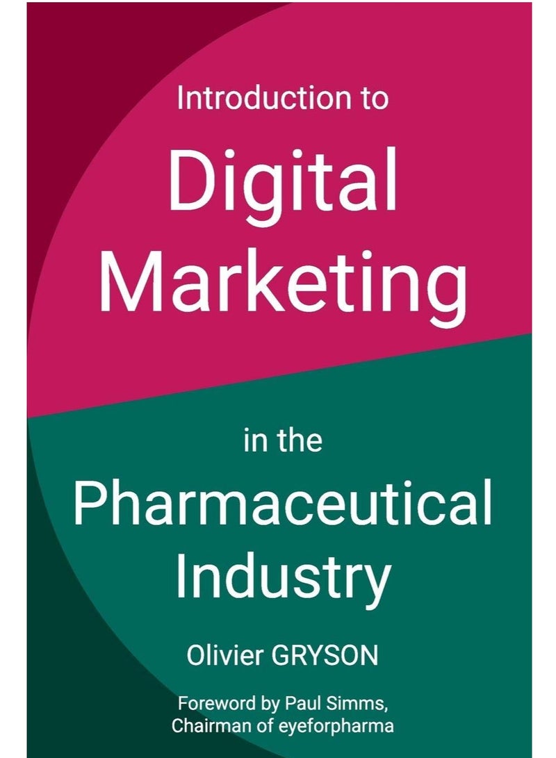 Introduction to digital marketing in the pharmaceutical industry Paperback 