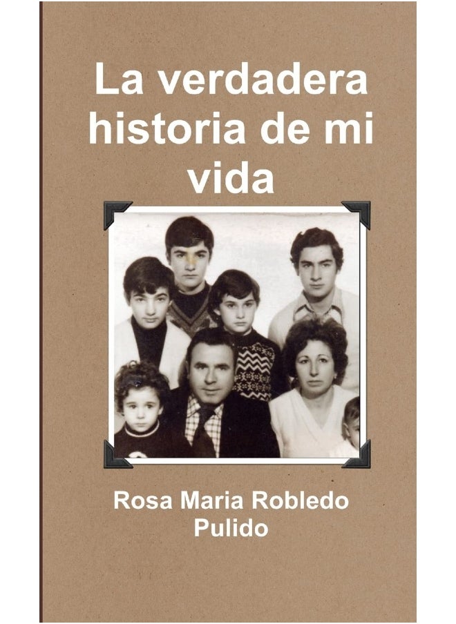 La verdadera historia de mi vida 