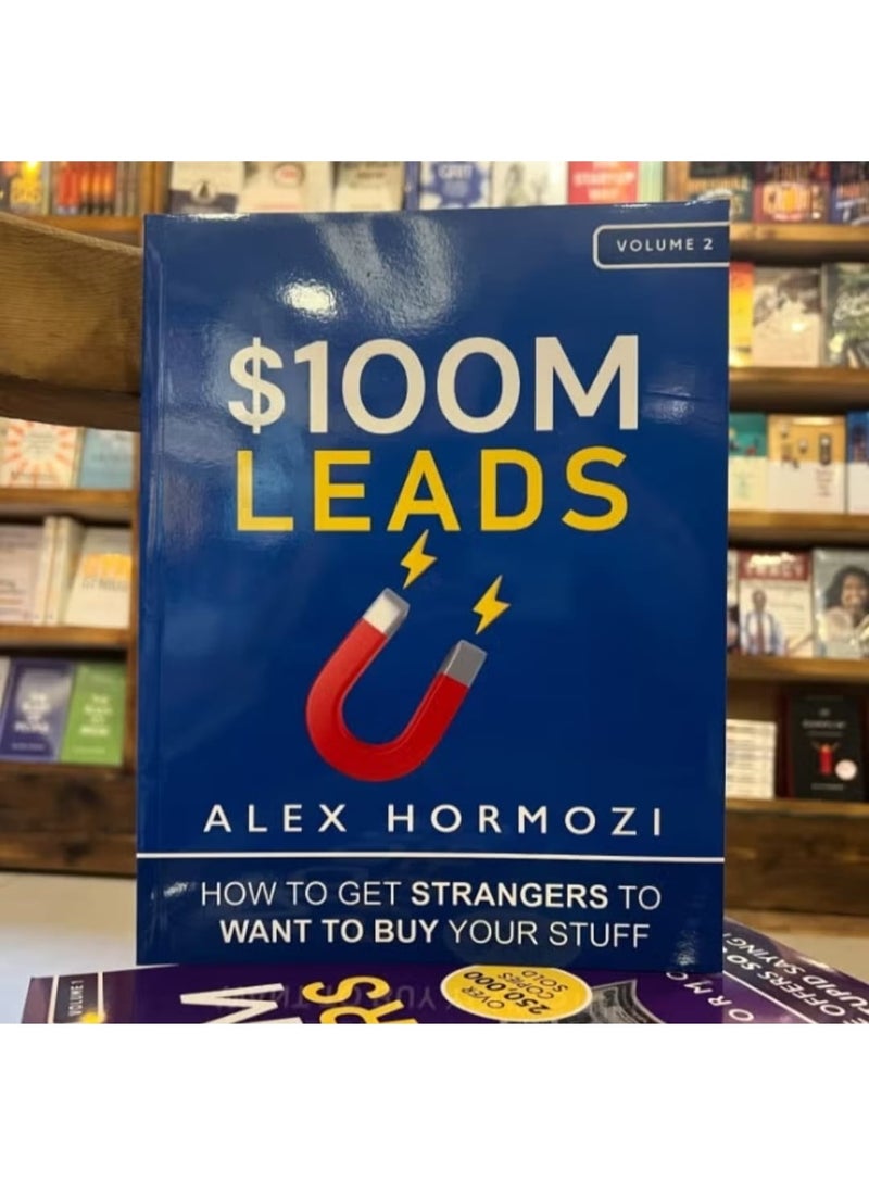 $100M Leads: How to Get Strangers To Want To Buy Your Stuff - Image 2