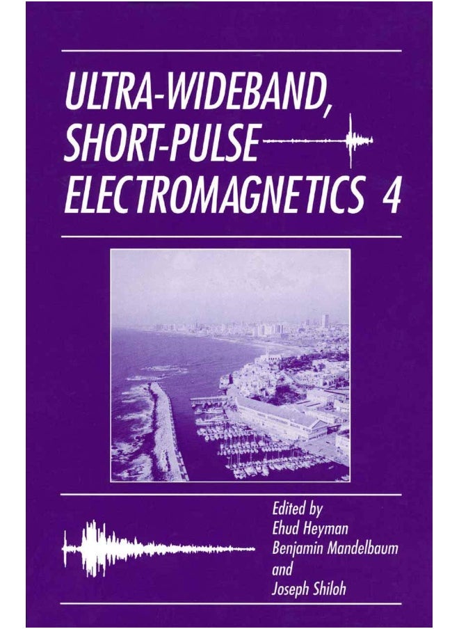 Ultra-Wideband Short-Pulse Electromagnetics 4 