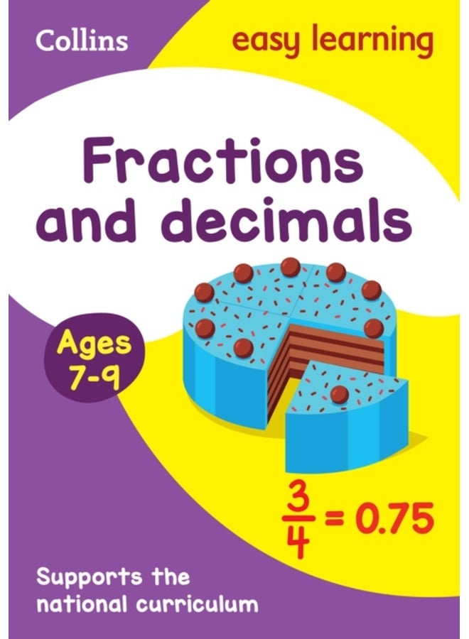 Collins Easy Learning Age 7-11 -- Fractions and Decimals Ages 7-9: New Edition 