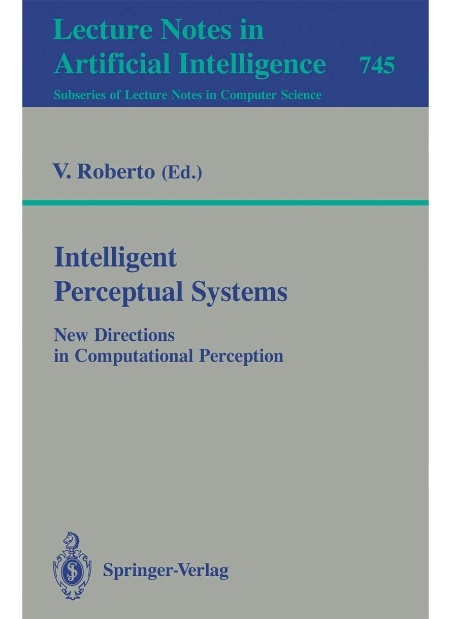Intelligent Perceptual Systems: New Directions in Computational Perception 